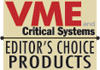 Winner of the Editor's Choice Award by VMEbus & Critical Systems magazine!